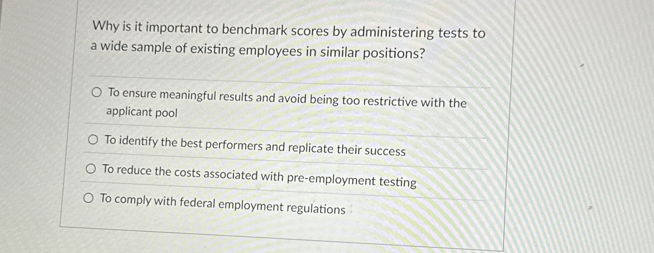  Why is it important to benchmark scores by administering tests to