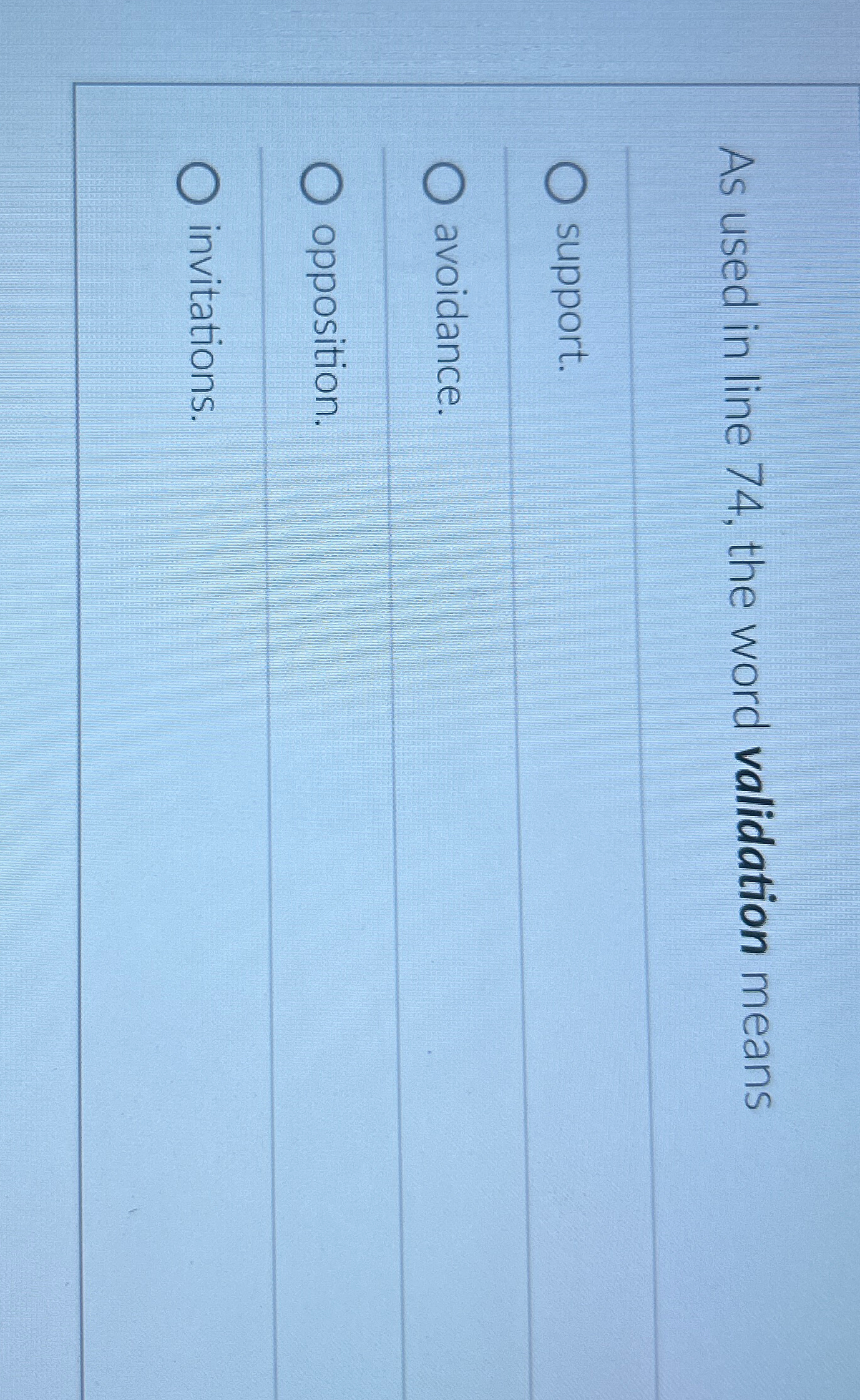  As used in line 74, the word validation means q, support.