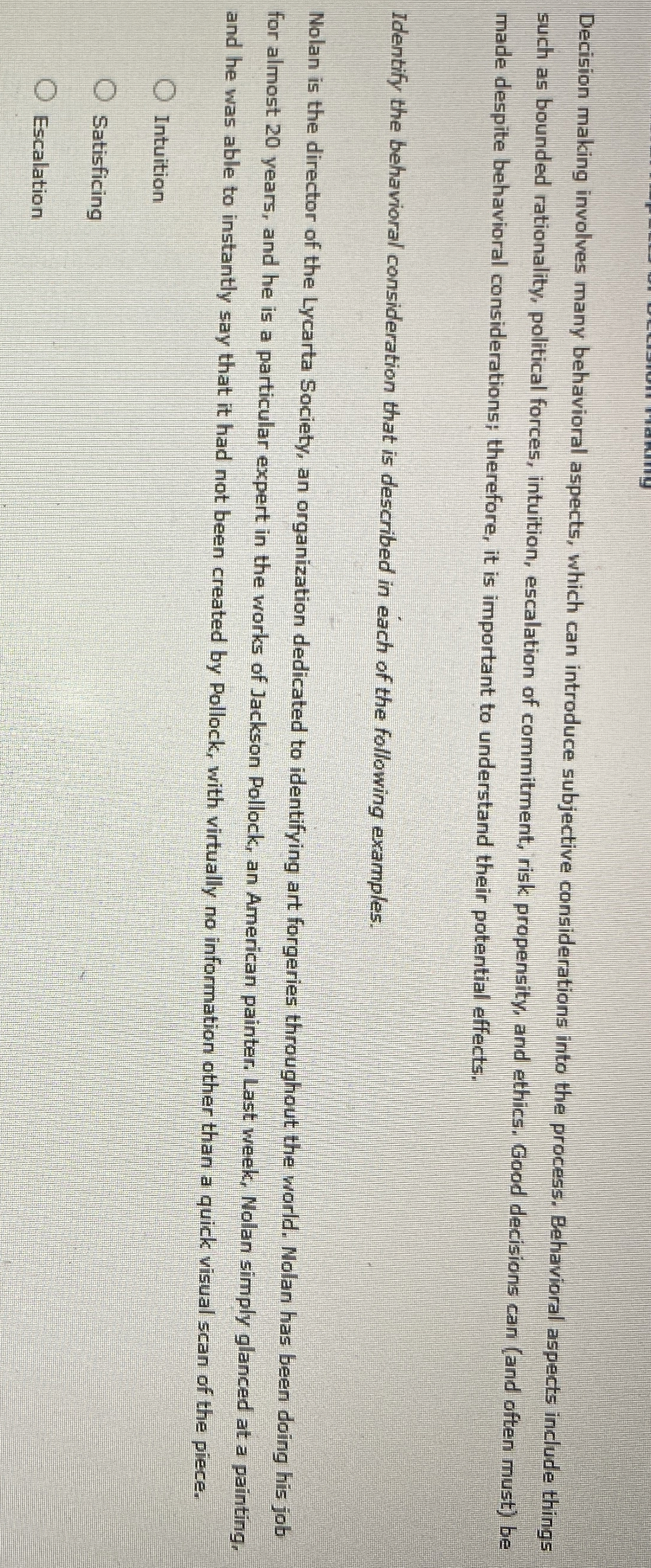  Decision making involves many behavioral aspects, which can introduce subjective considerations