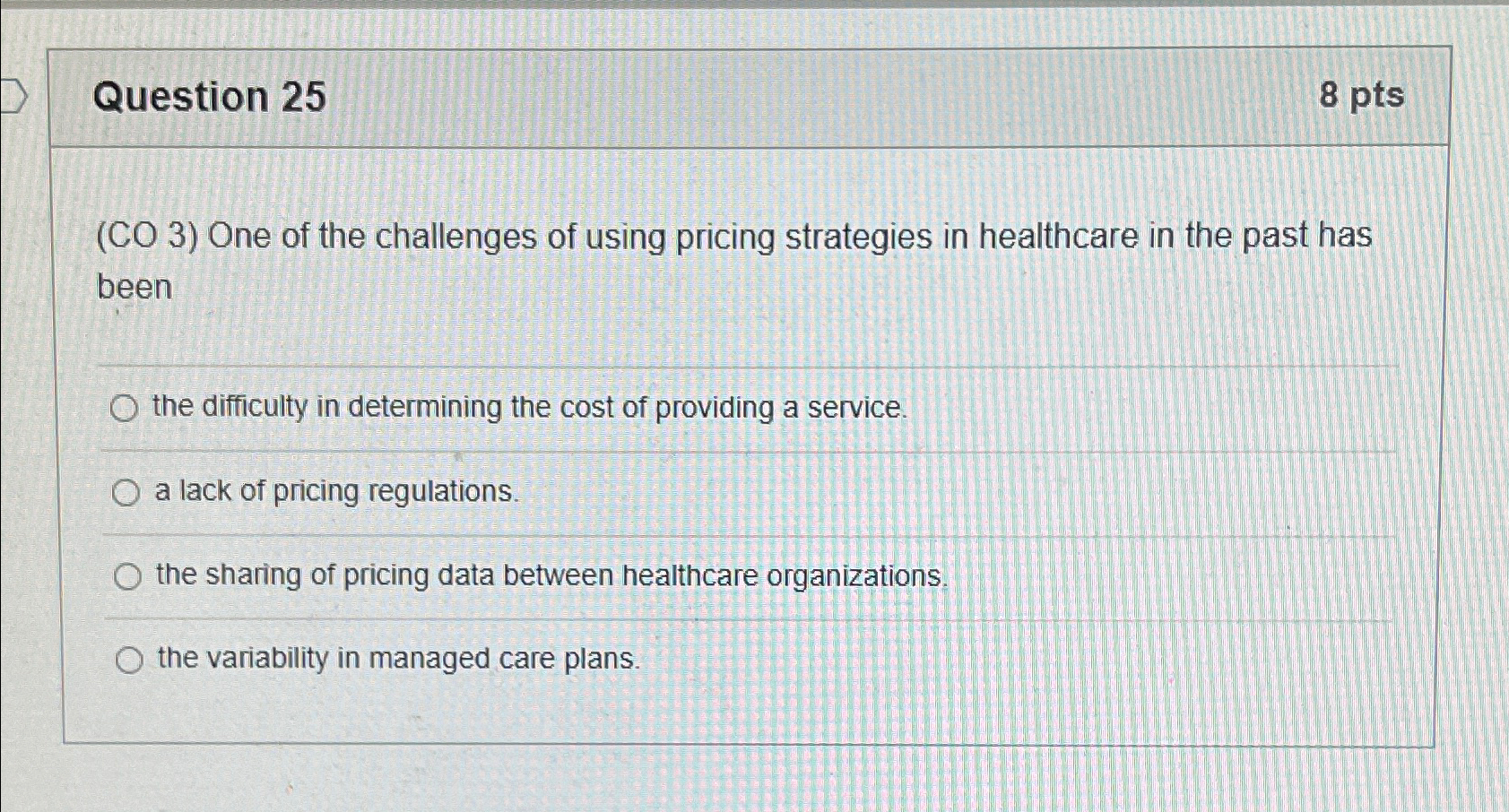  Question 25 8pts (CO 3) One of the challenges of using