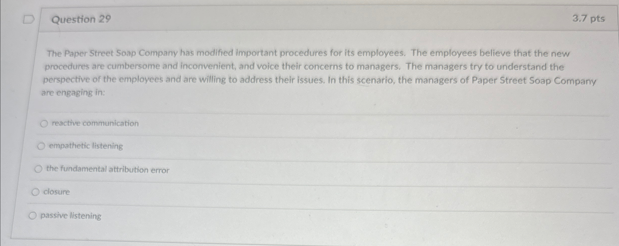  Question 29 3.7pts The Paper Street Soap Company has modified important