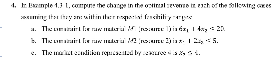  In Example 4.3-1, compute the change in the optimal revenue in
