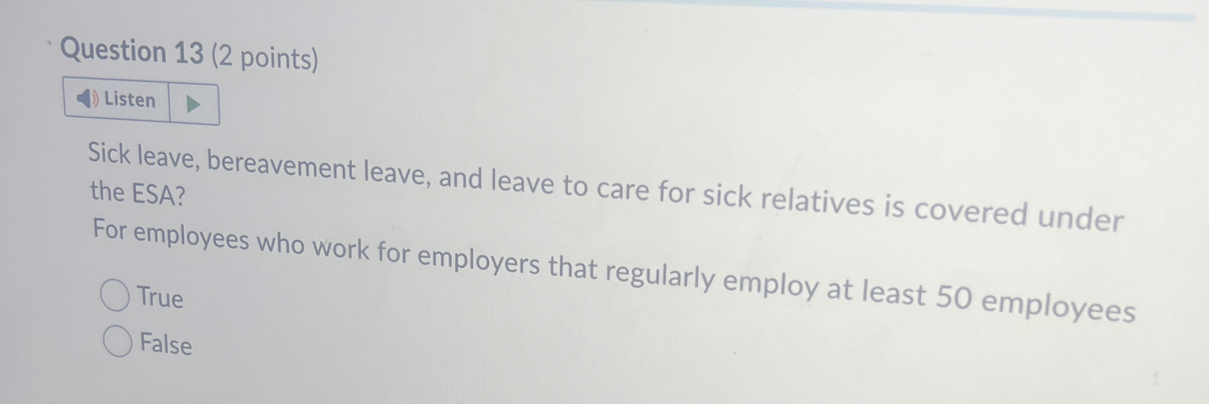  Question 13(2 points) Sick leave, bereavement leave, and leave to care