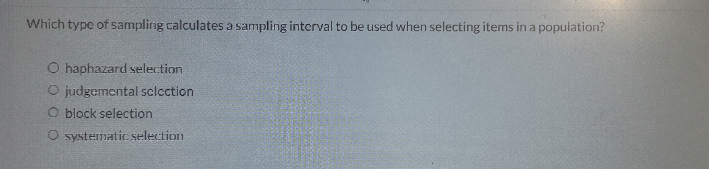  Which type of sampling calculates a sampling interval to be used