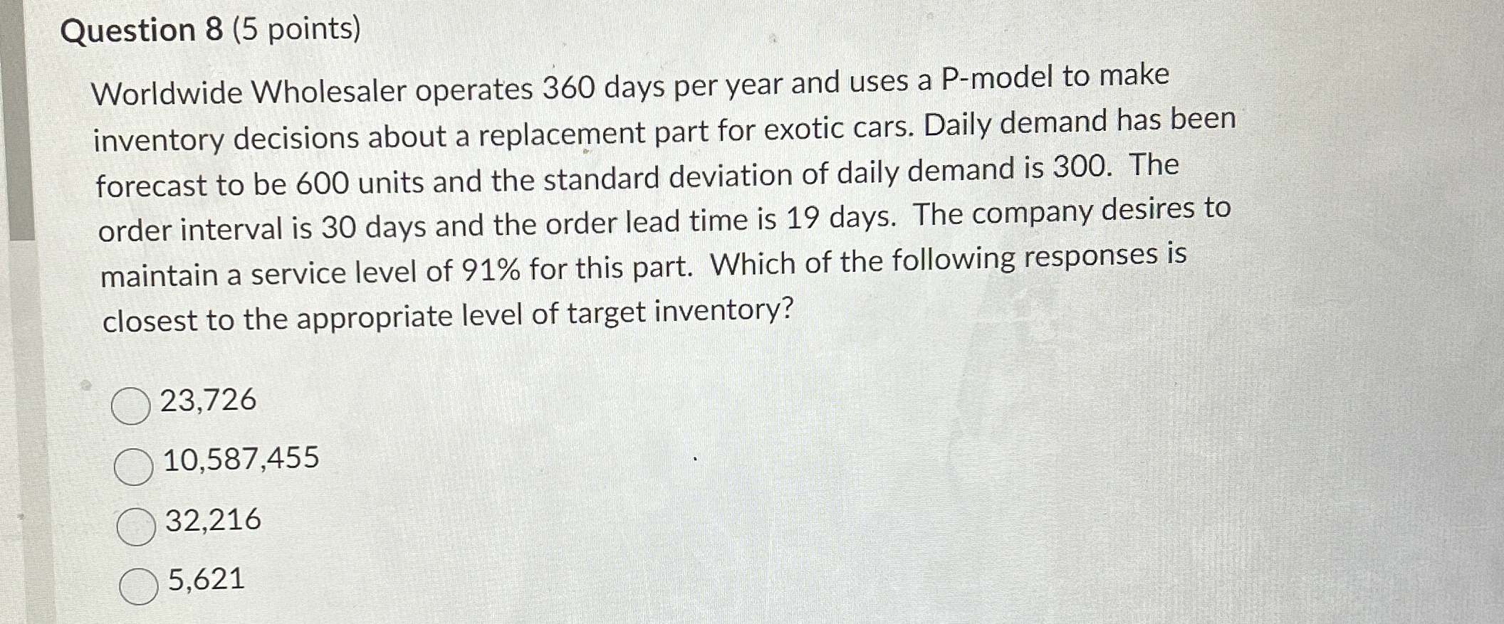  Question 8(5 points) Worldwide Wholesaler operates 360 days per year and