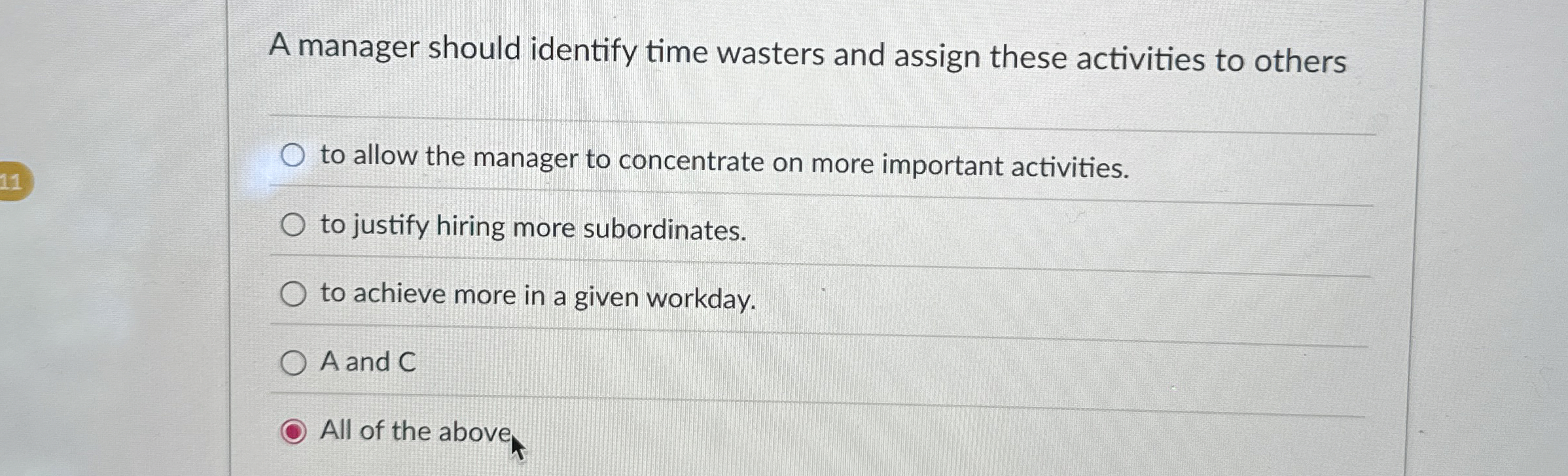  A manager should identify time wasters and assign these activities to
