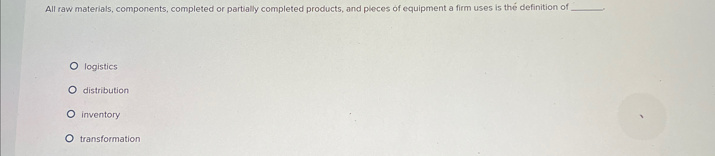  All raw materials, components, completed or partially completed products, and pieces