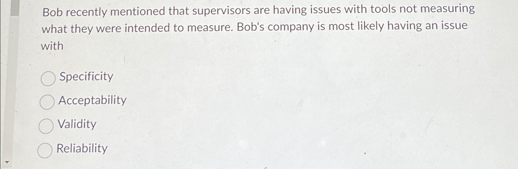  Bob recently mentioned that supervisors are having issues with tools not