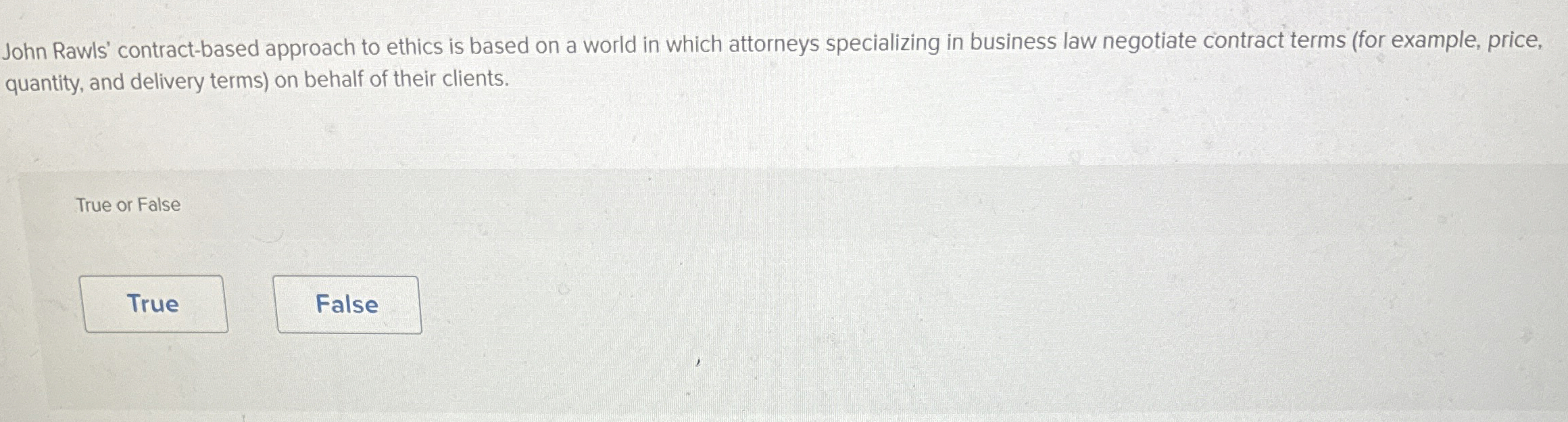  John Rawls' contract-based approach to ethics is based on a world