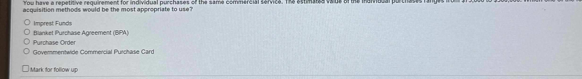  acquisition methods would be the most appropriate to use? Imprest Funds