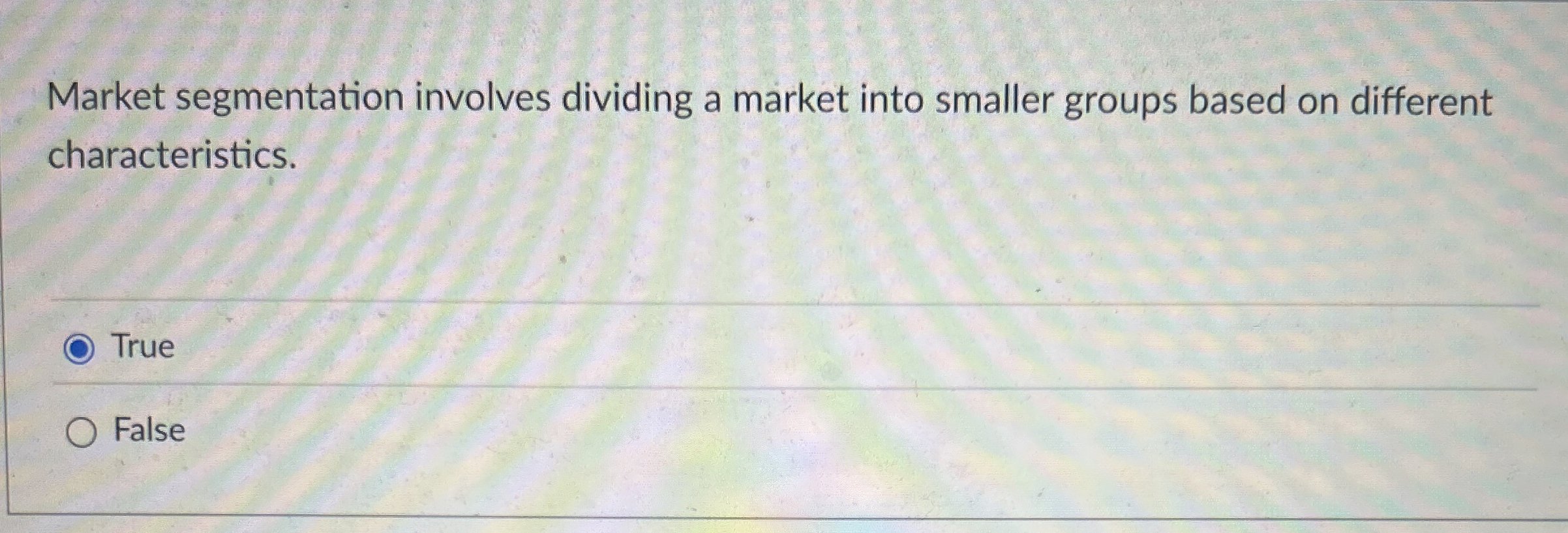  Market segmentation involves dividing a market into smaller groups based on