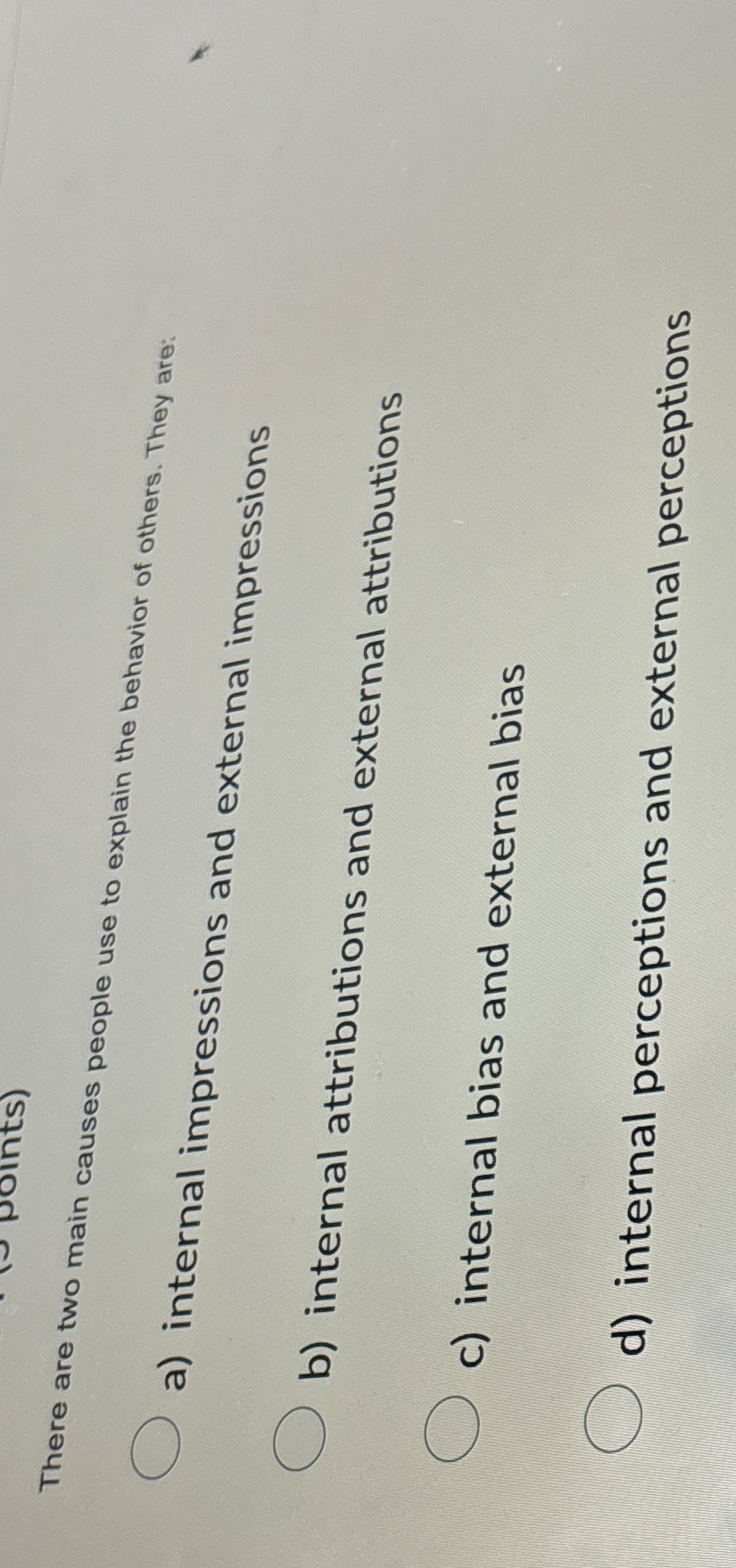  There are two main causes people use to explain the behavior