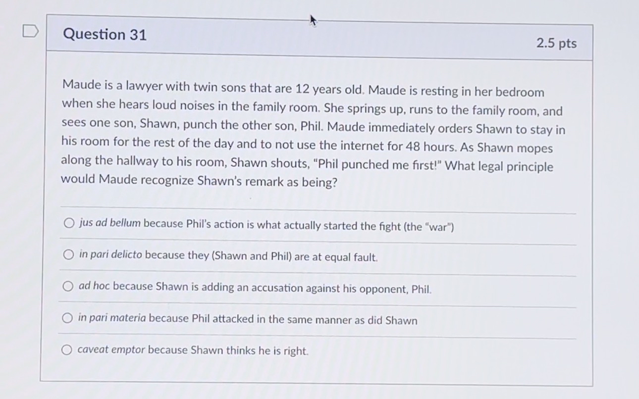  Question 31 2.5pts Maude is a lawyer with twin sons that