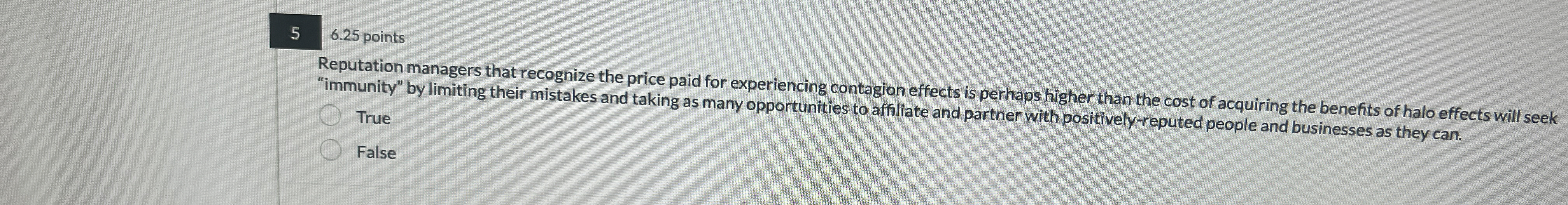  5,6.25 points Reputation managers that recognize the price paid for experiencing