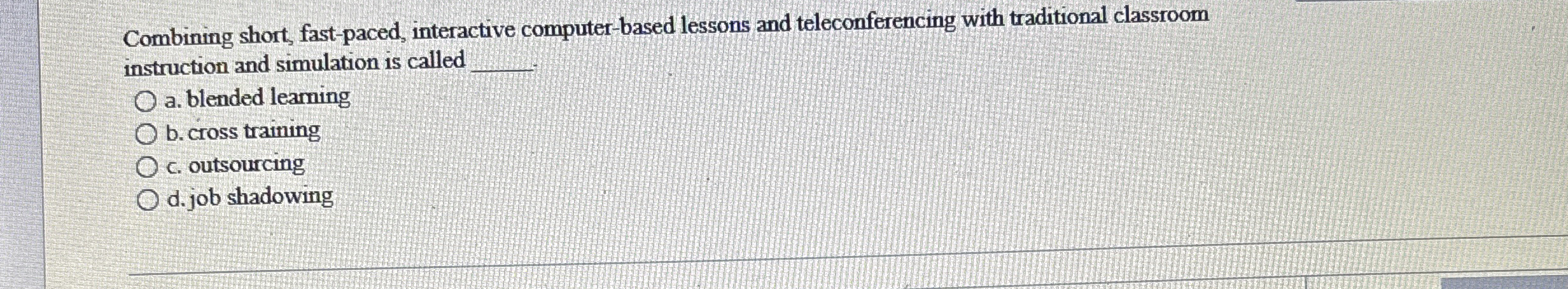  Combining short, fast-paced, interactive computer-based lessons and teleconferencing with traditional classroom