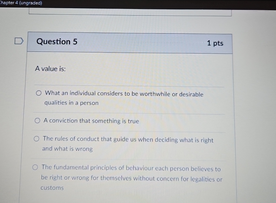  Thapter 4(ungraded) Question 5 1 pts A value is: What an