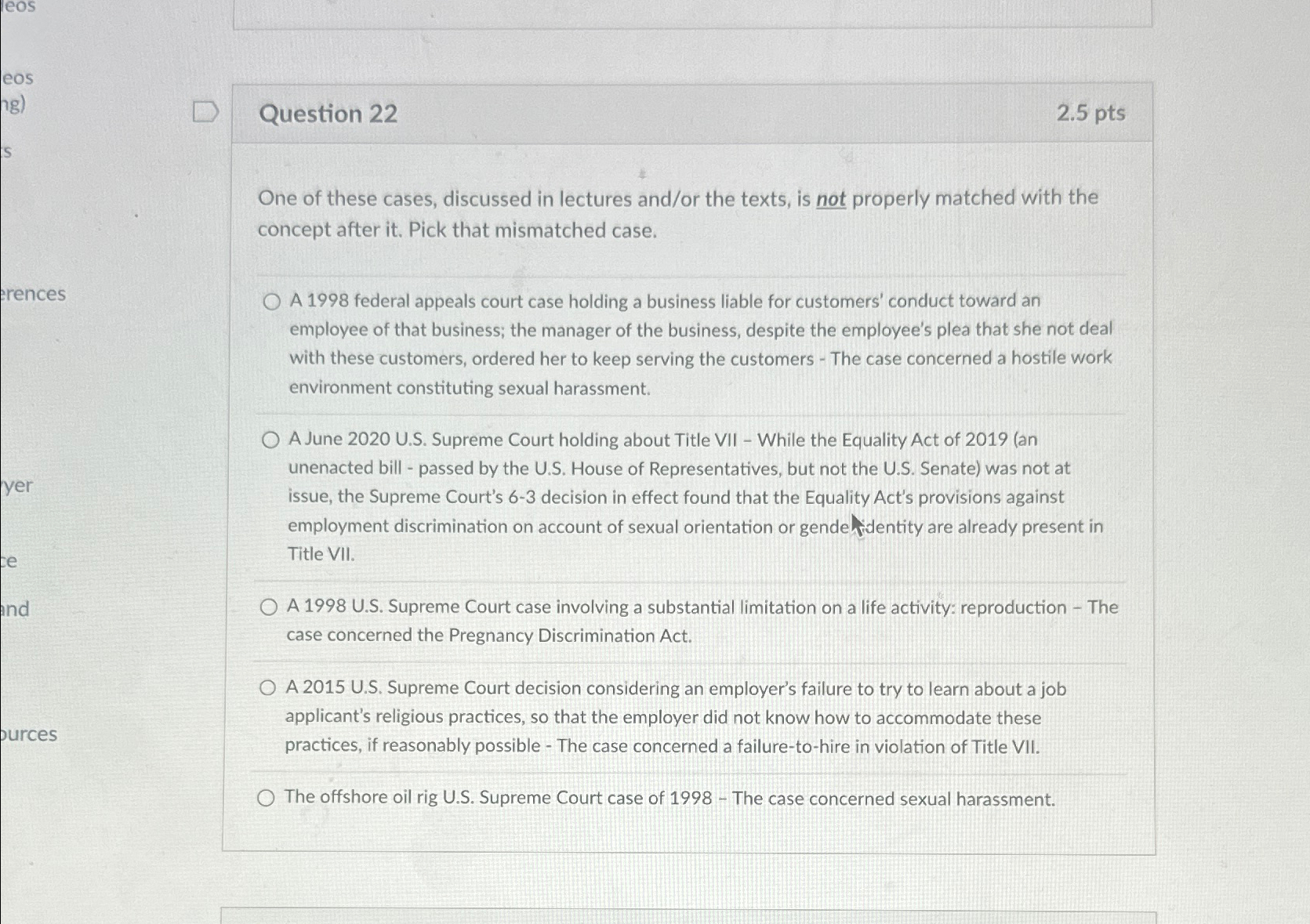  Question 22 2.5pts One of these cases, discussed in lectures and/or