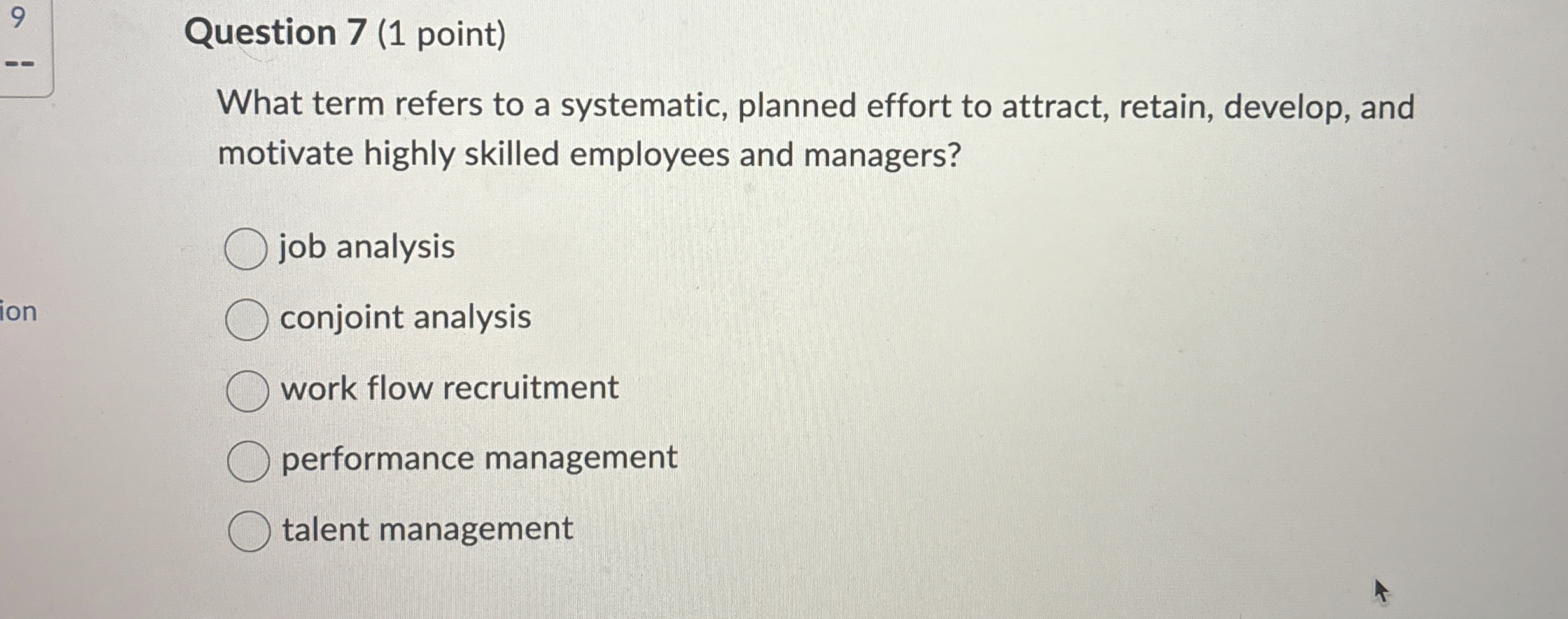  Question 7(1 point) What term refers to a systematic, planned effort