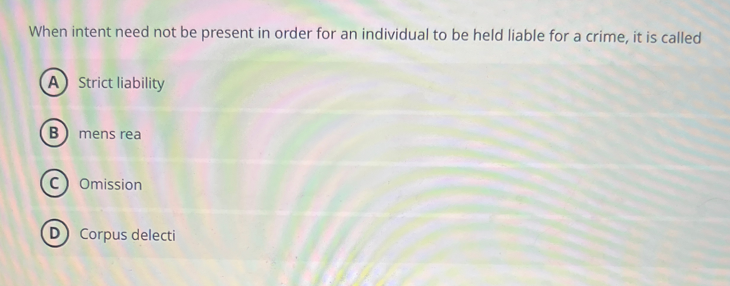  When intent need not be present in order for an individual