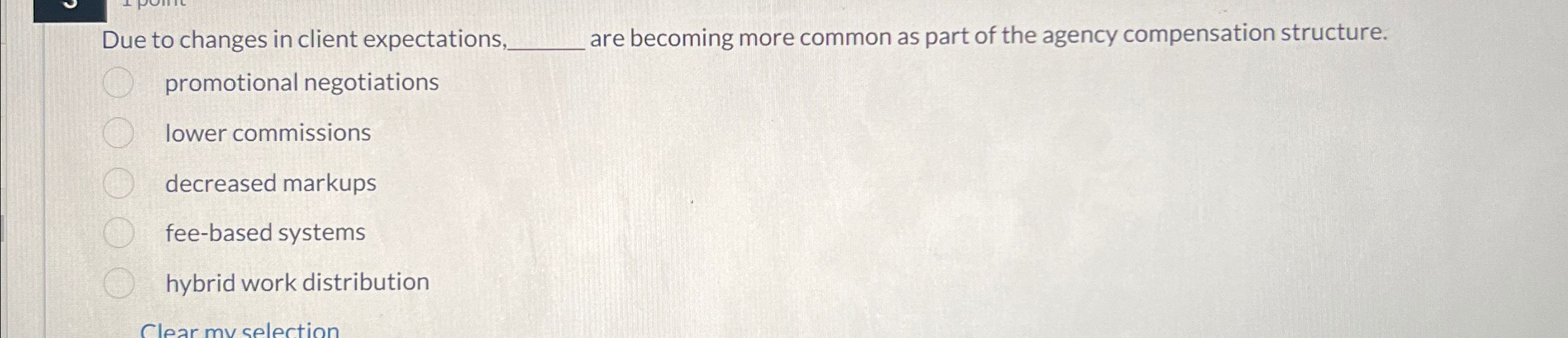  Due to changes in client expectations, q, are becoming more common