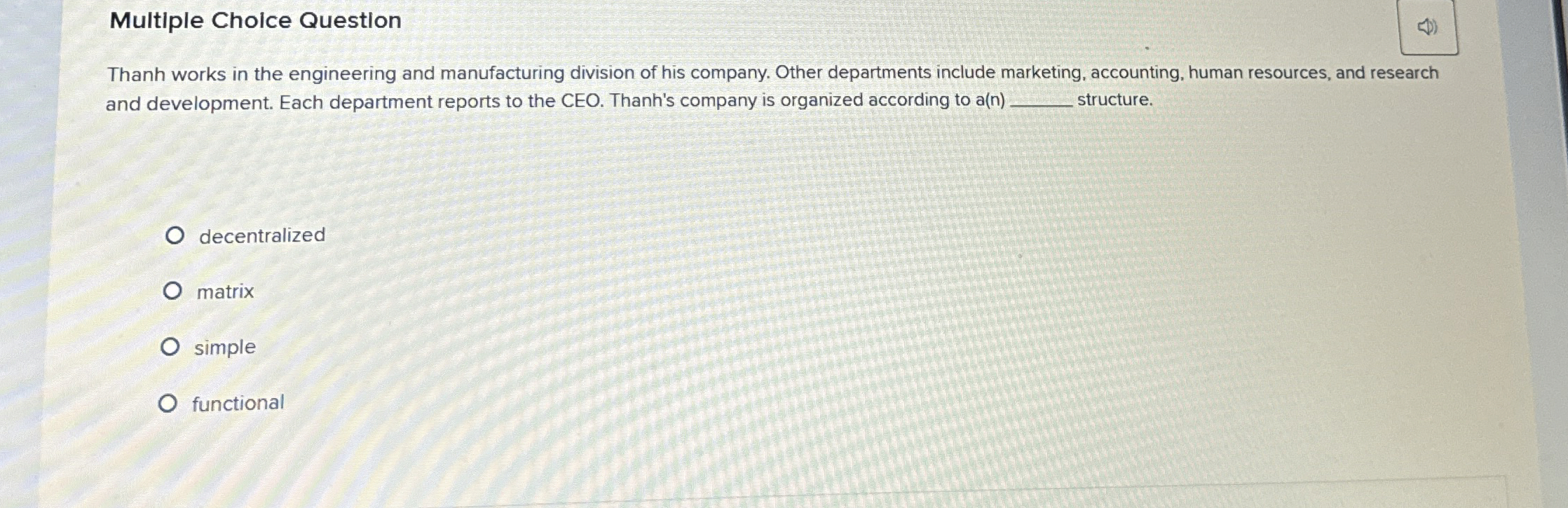  Multiple Choice Question Thanh works in the engineering and manufacturing division