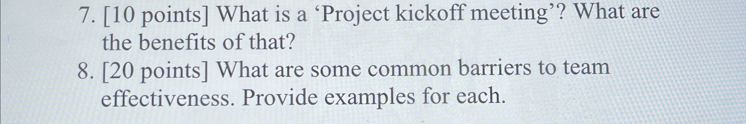  [10 points] What is a 'Project kickoff meeting'? What are the