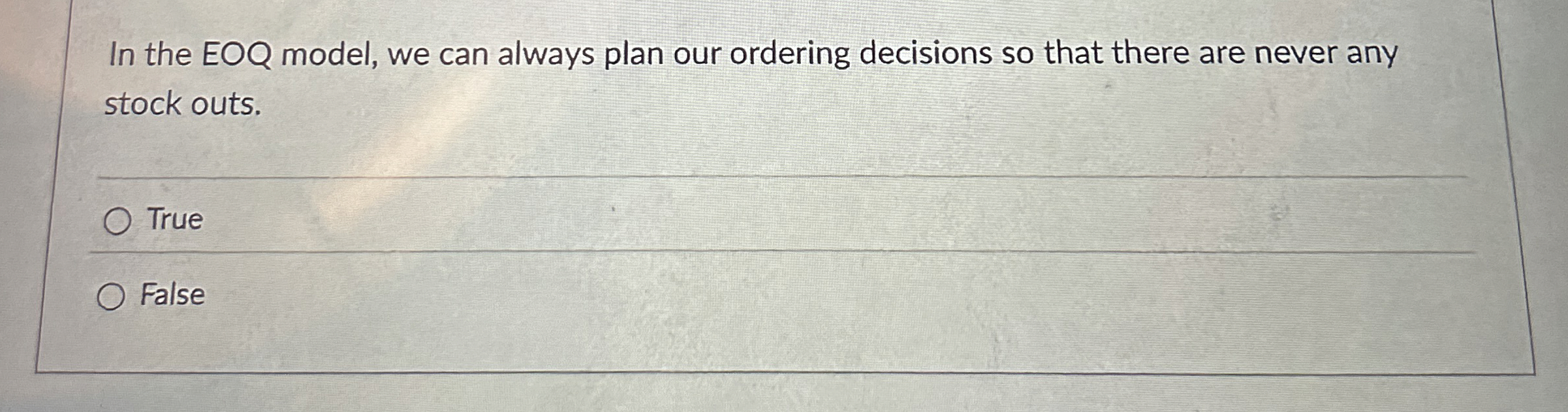  In the EOQ model, we can always plan our ordering decisions
