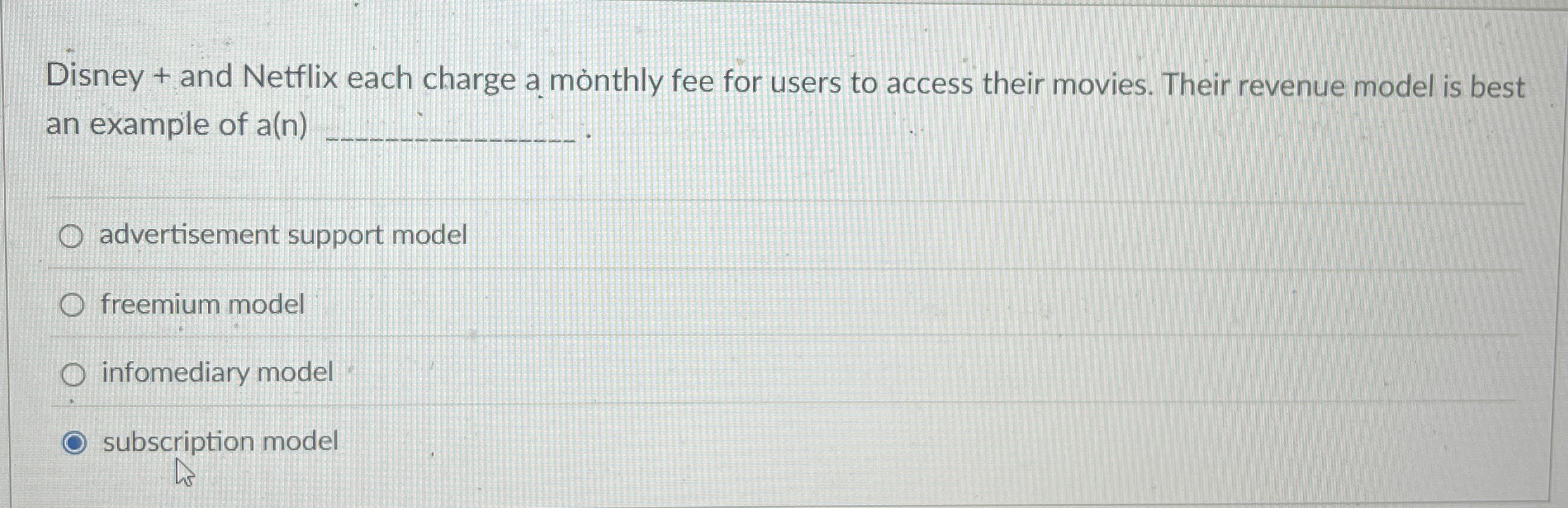  Disney + and Netflix each charge a monthly fee for users