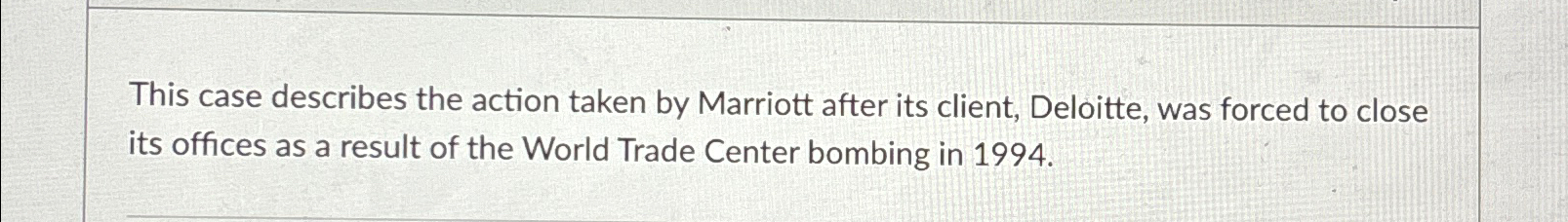  This case describes the action taken by Marriott after its client,