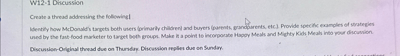  W12-1 Discussion Create a thread addressing the following: Identify how McDonald's