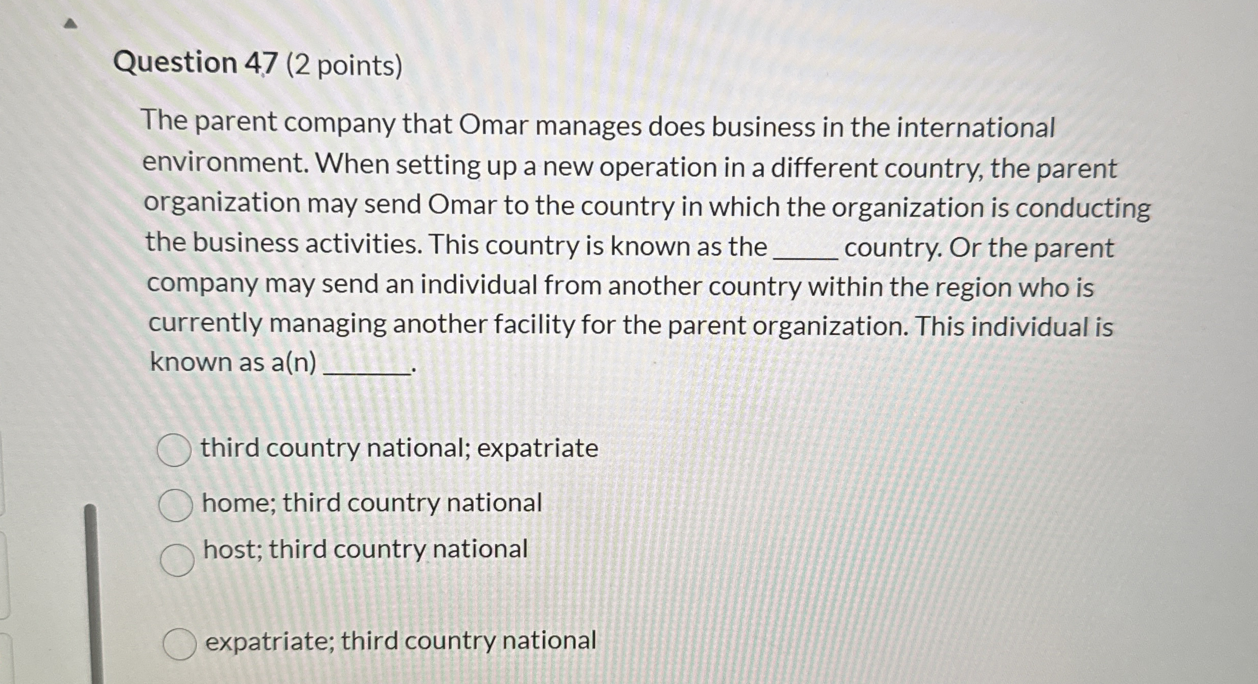  Question 47(2 points) The parent company that Omar manages does business