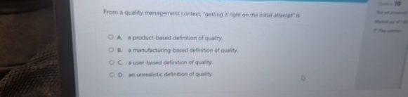  From a quality management context, "getting it fight on the initial