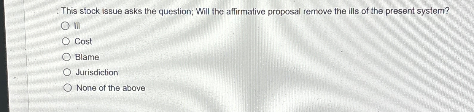  This stock issue asks the question; Will the affirmative proposal remove