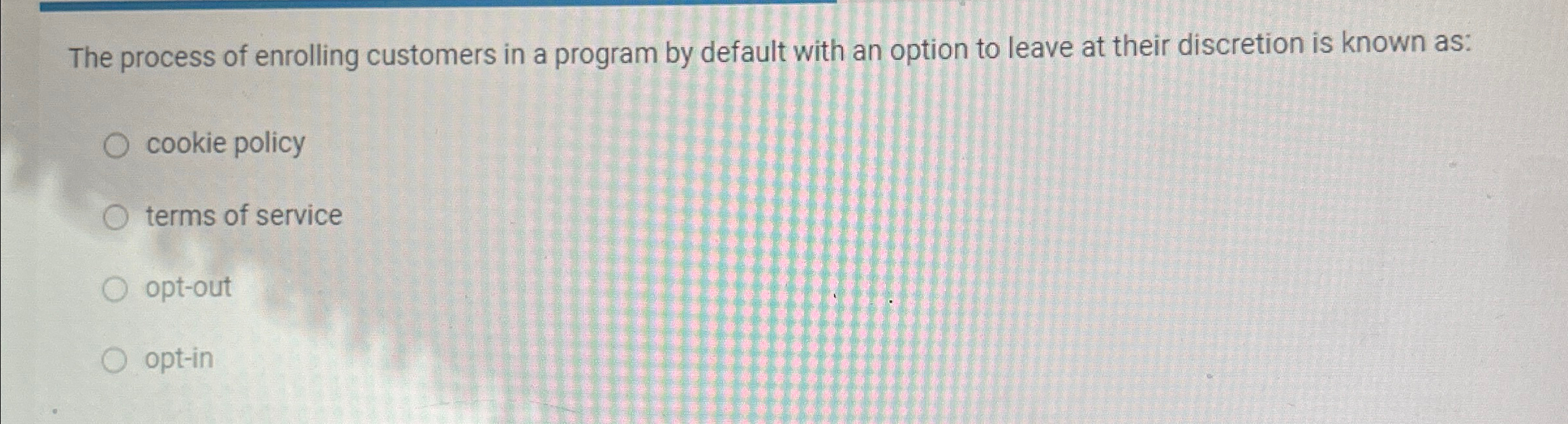  The process of enrolling customers in a program by default with