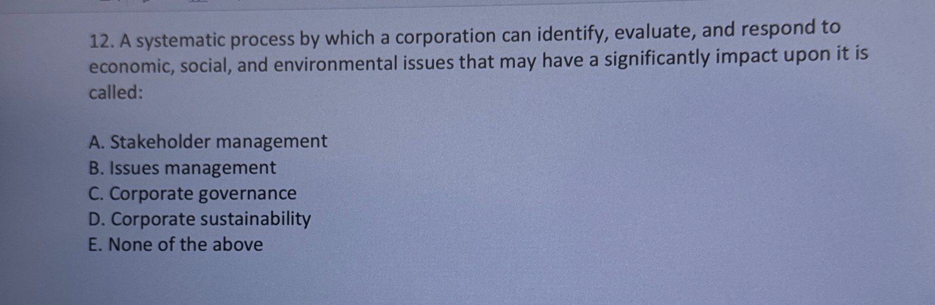  A systematic process by which a corporation can identify, evaluate, and