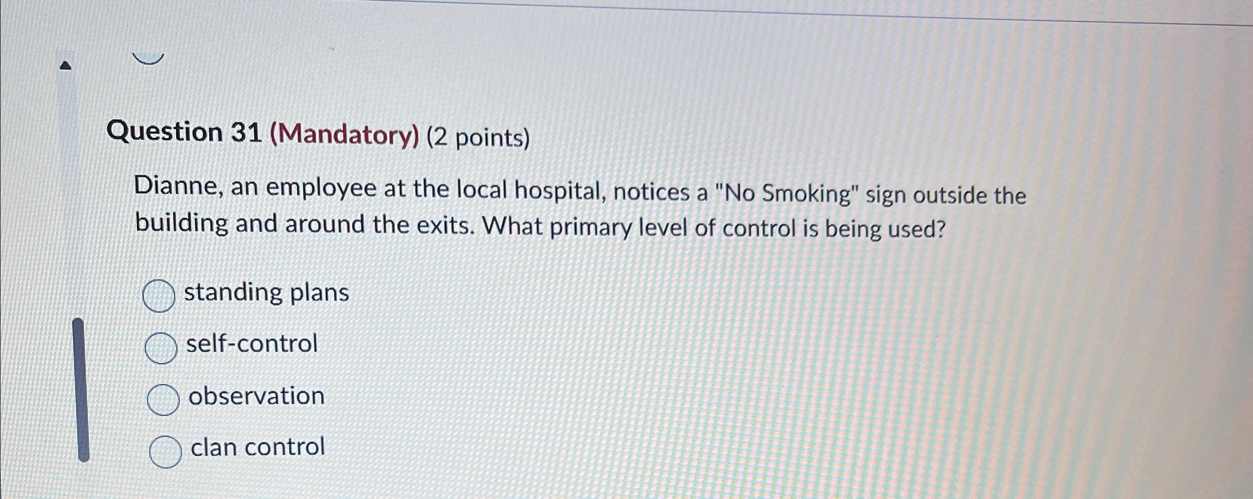  Question 31(Mandatory)(2 points) Dianne, an employee at the local hospital, notices