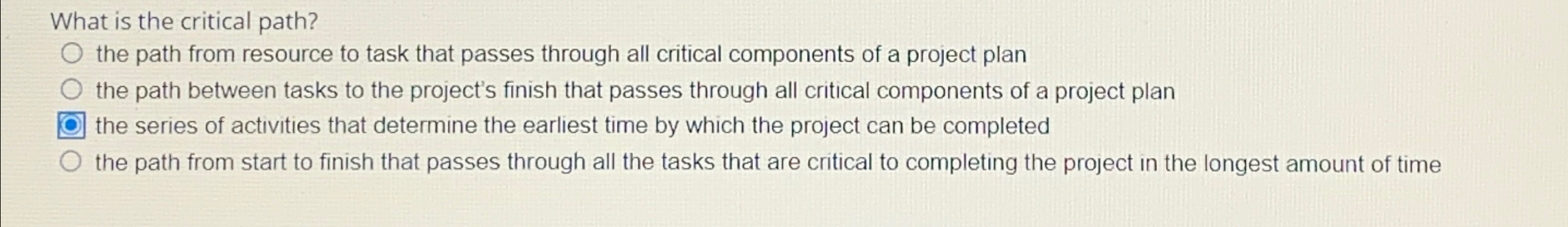  What is the critical path? the path from resource to task
