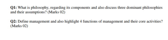  Q1: What is philosophy, regarding its components and also discuss three