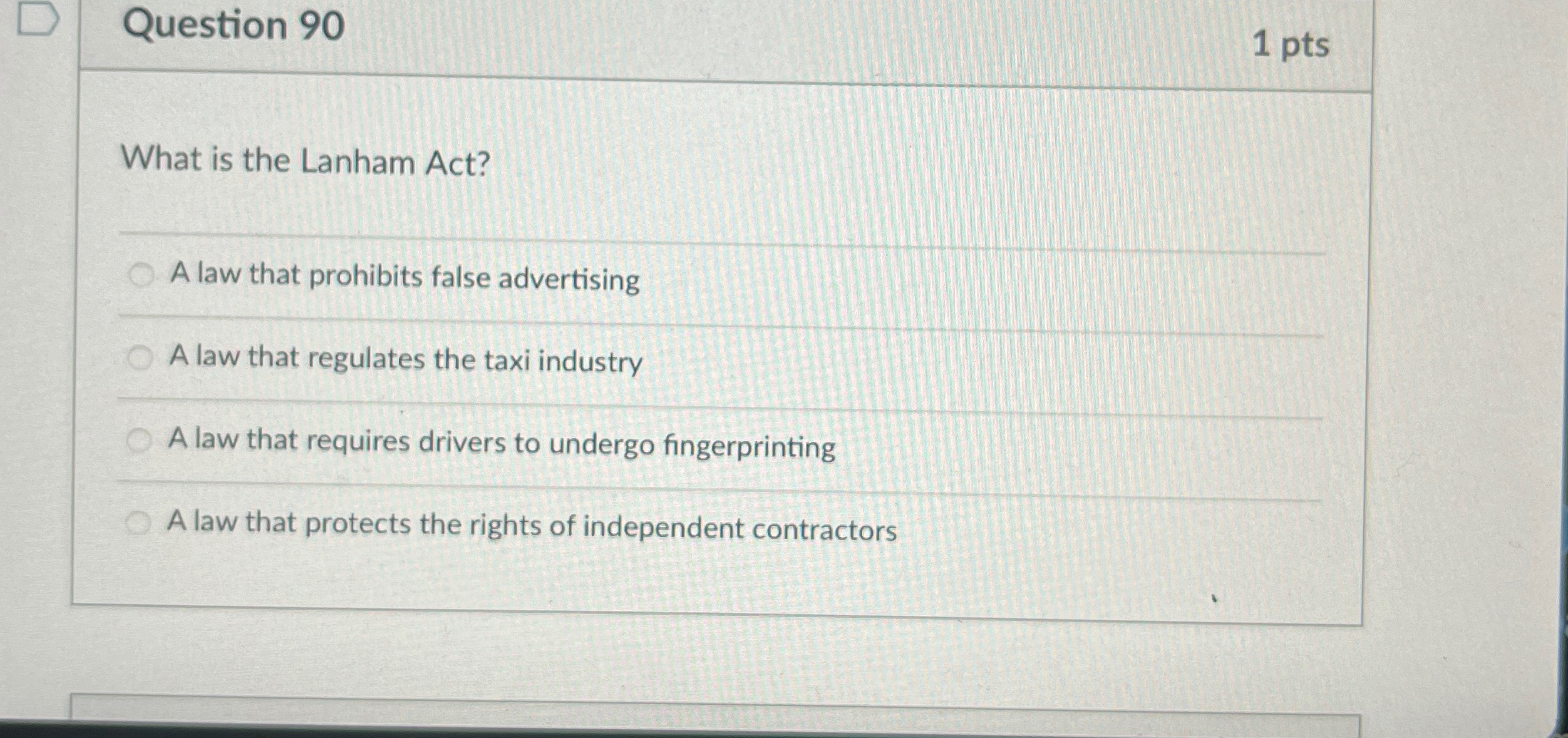  Question 90 1 pts What is the Lanham Act? A law