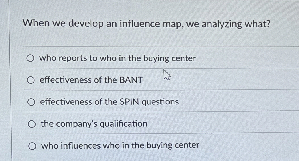  When we develop an influence map, we analyzing what? who reports