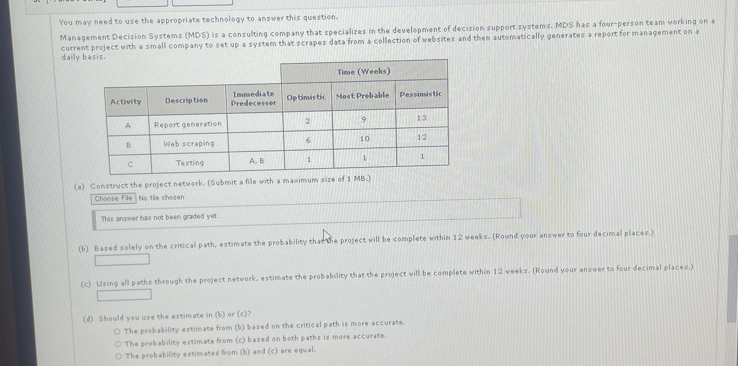  You may need to use the appropriate technology to answer this