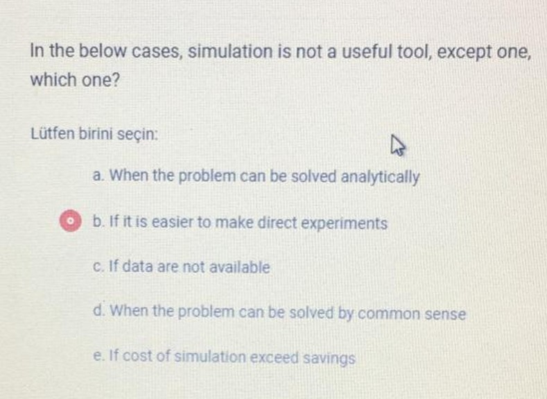  In the below cases, simulation is not a useful tool, except