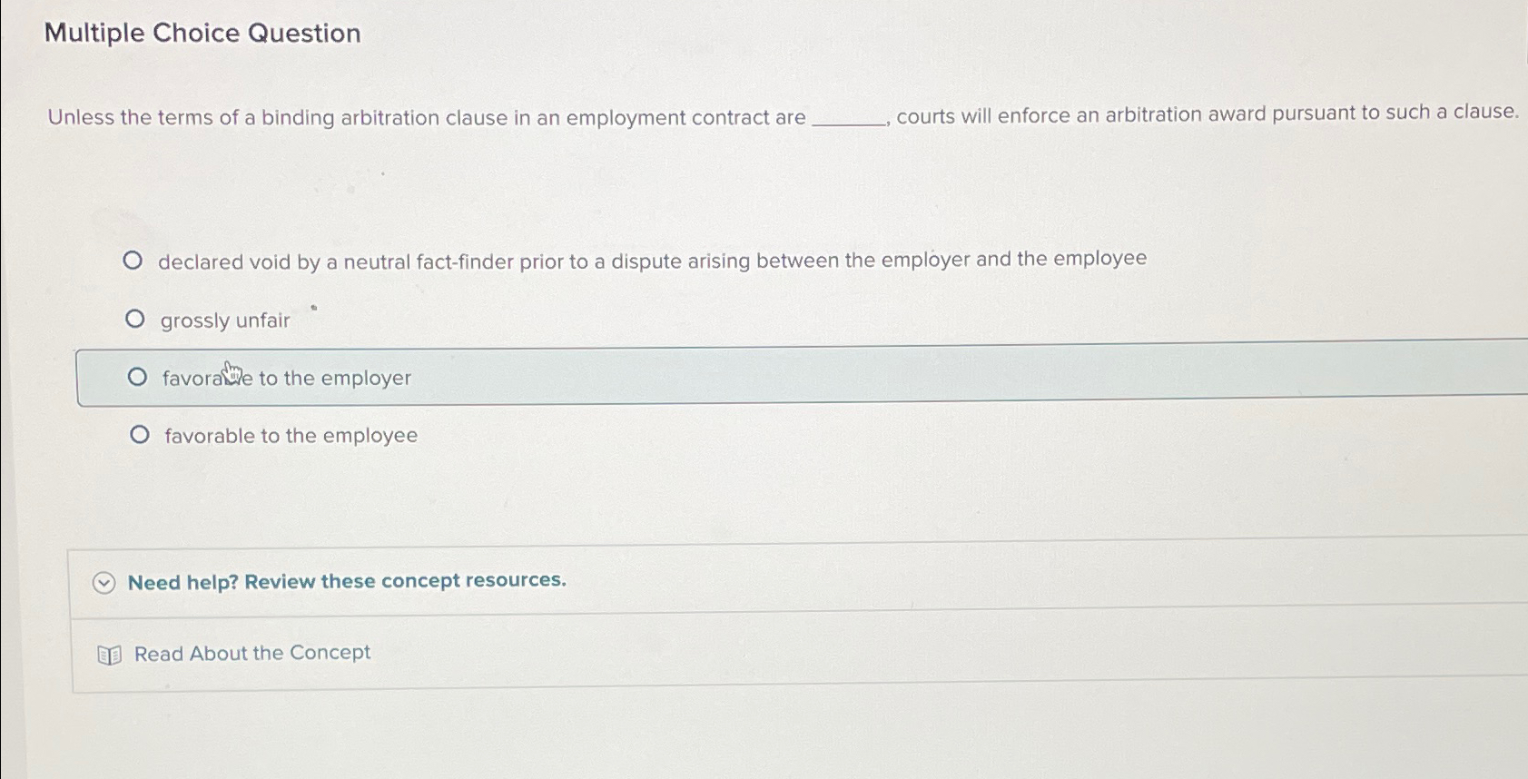  Multiple Choice Question Unless the terms of a binding arbitration clause