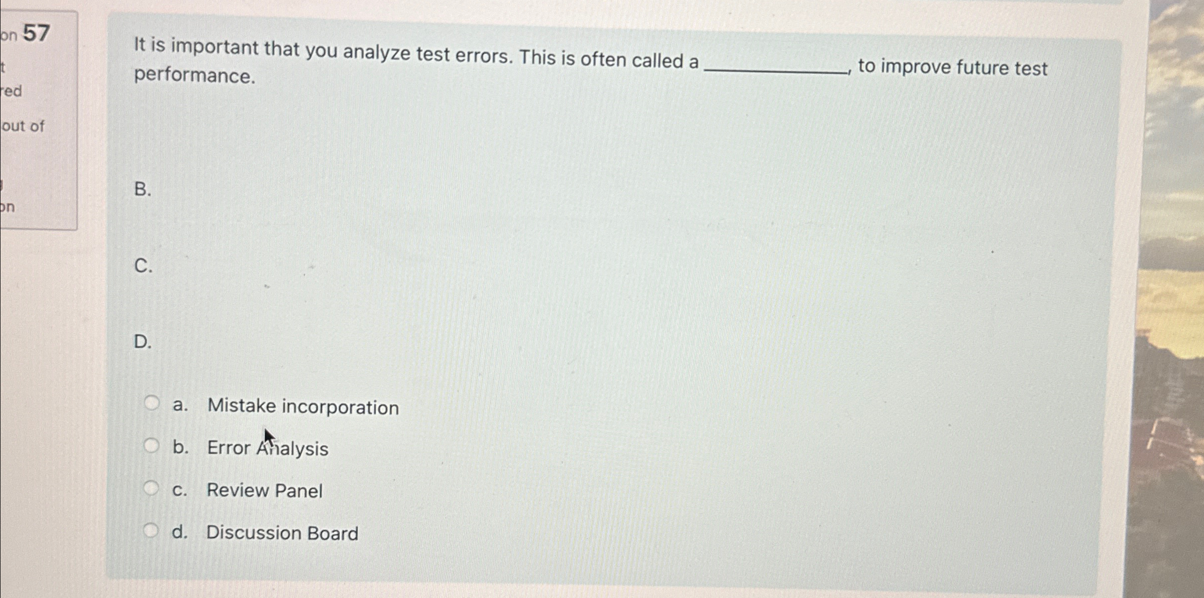  57 It is important that you analyze test errors. This is