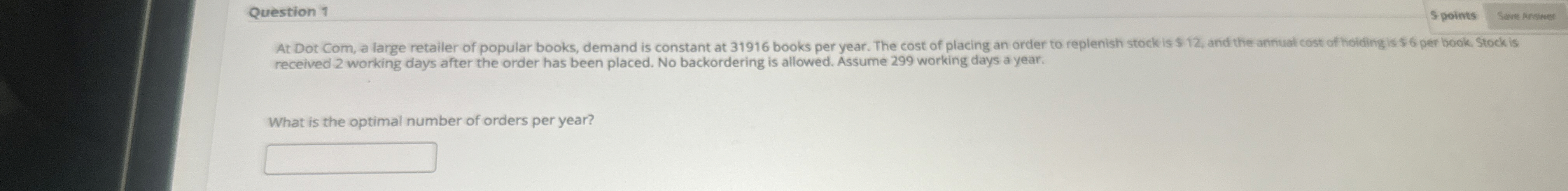  Question 1 Spoints Save knswer At Dot Com, a large retailer