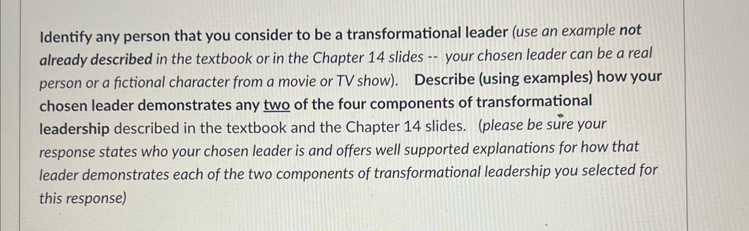 Identify any person that you consider to be a transformational leader