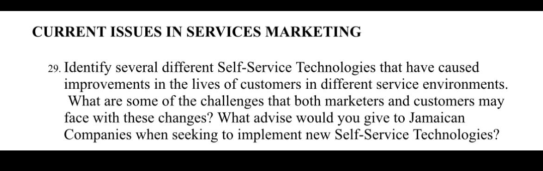  CURRENT ISSUES IN SERVICES MARKETING 29. Identify several different Self-Service Technologies