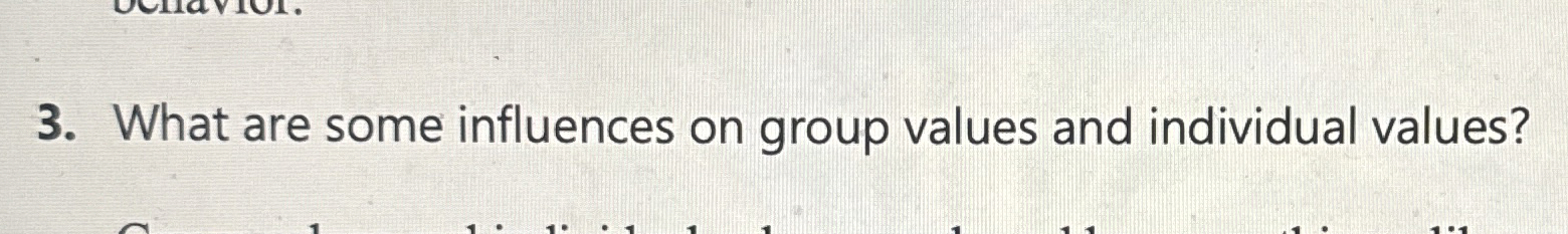  What are some influences on group values and individual values? 