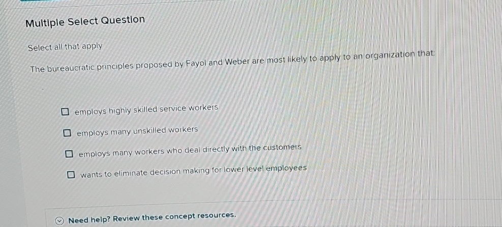 Multiple Select Question Select all that apply The bureaucratic principles proposed