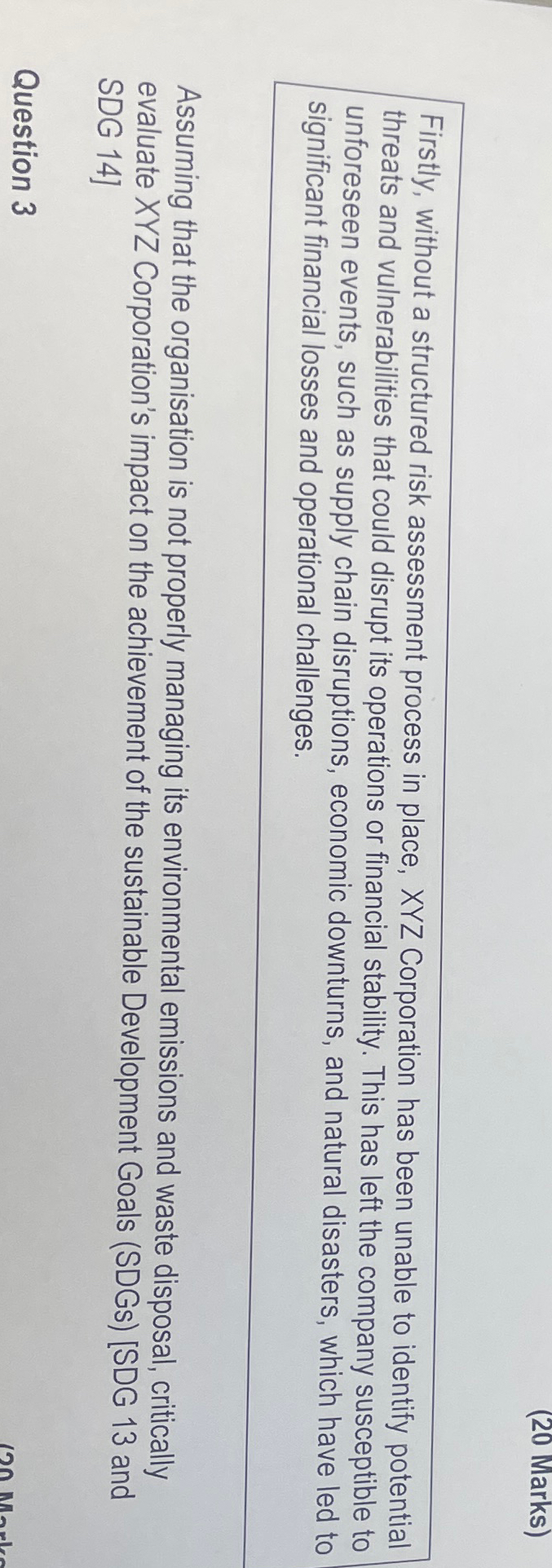  Firstly, without a structured risk assessment process in place, XYZ Corporation